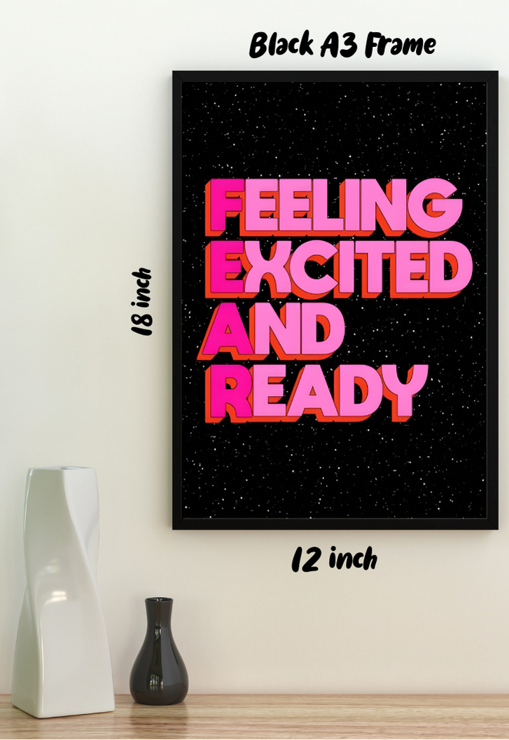 FEELING EXCITED AND READY Poster