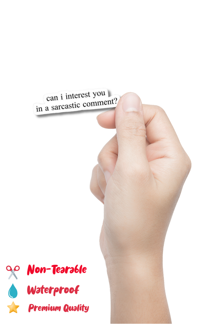 Can I Interest You In A Sarcastic Comment? Sticker