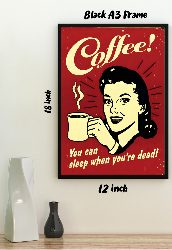 Coffee You Can Sleep When You Are Dead Poster