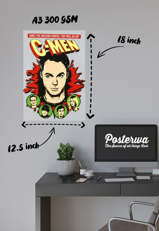 Big Bang Theory - Since I am Sheldon Cooper, you will be my C-Men Poster