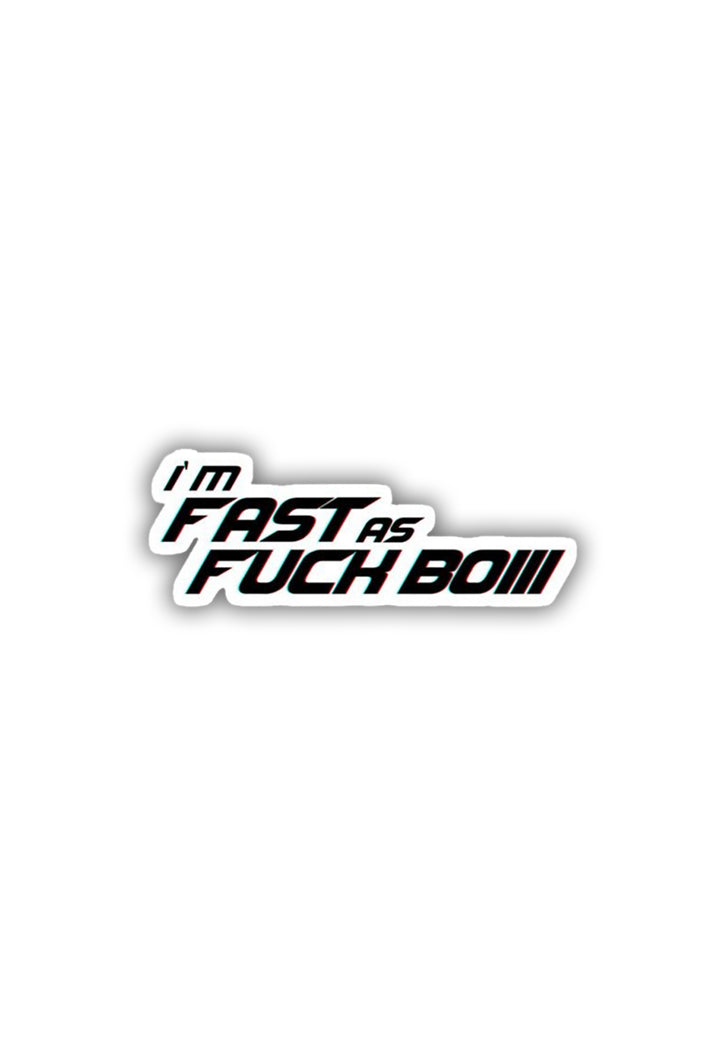 Im fast Sticker