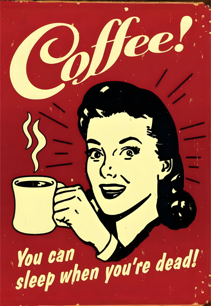 Coffee You Can Sleep When You Are Dead Poster