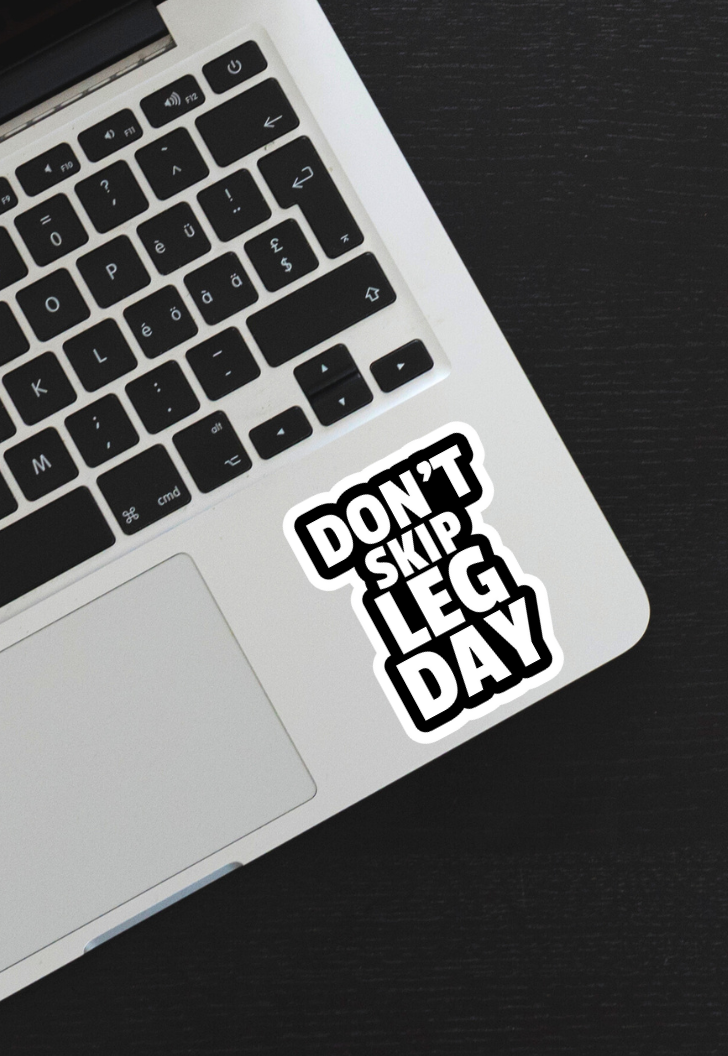 Don't Skip Leg Day Sticker