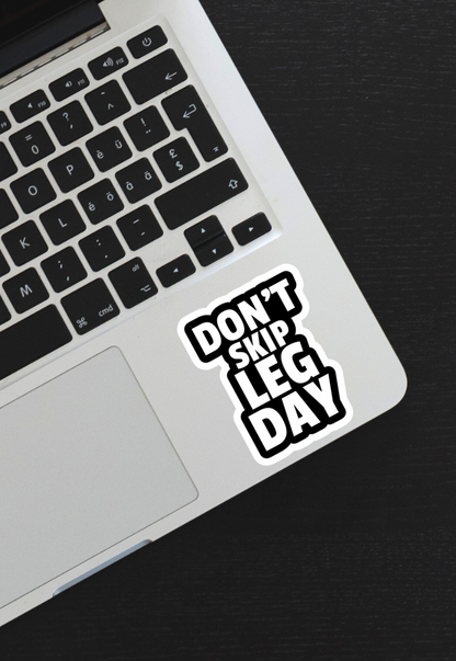 Don't Skip Leg Day Sticker