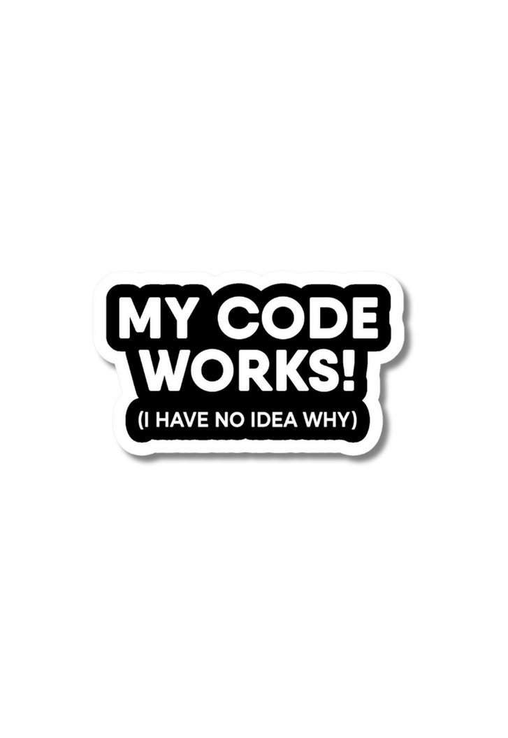 My Code Works! Sticker – Posterwa