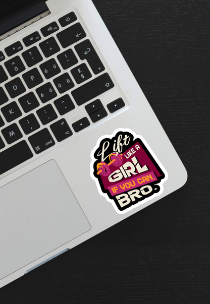 Lift Like A Girl If You Can Gym Sticker