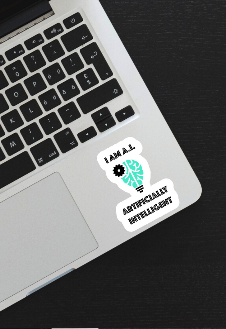 I Am AI Artificially Intelligent Sticker