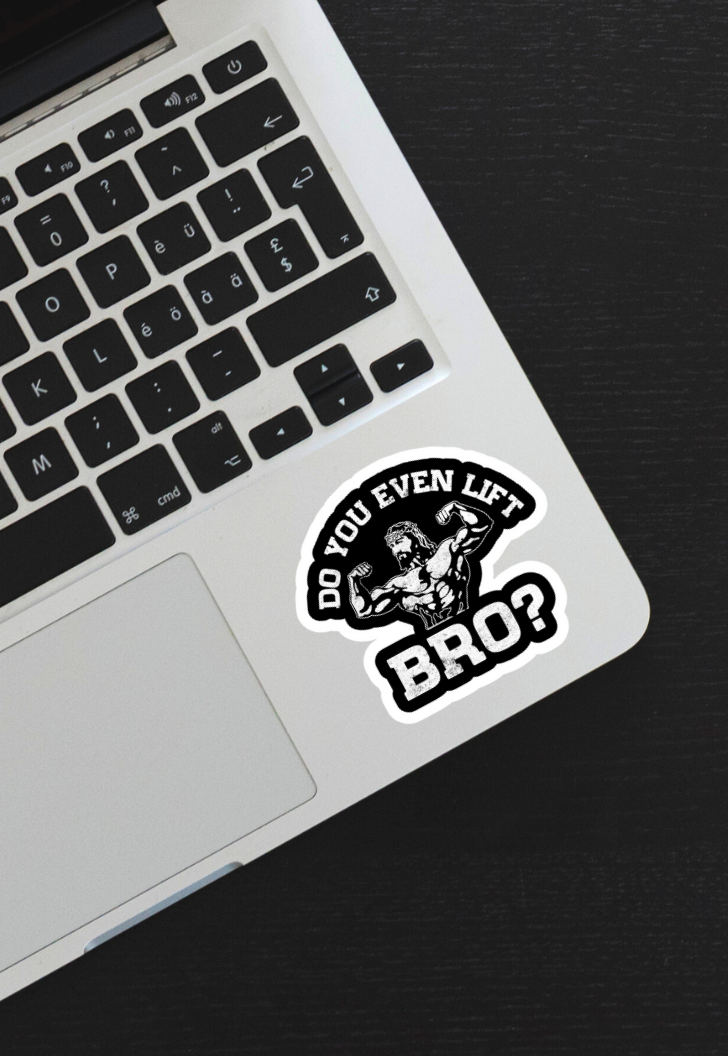 Do You Even Lift Bro? Gym Sticker