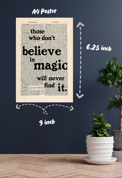 Those Who Never Believe In Magic Will Never Find It Poster