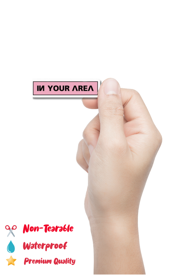 In Your Area Sticker