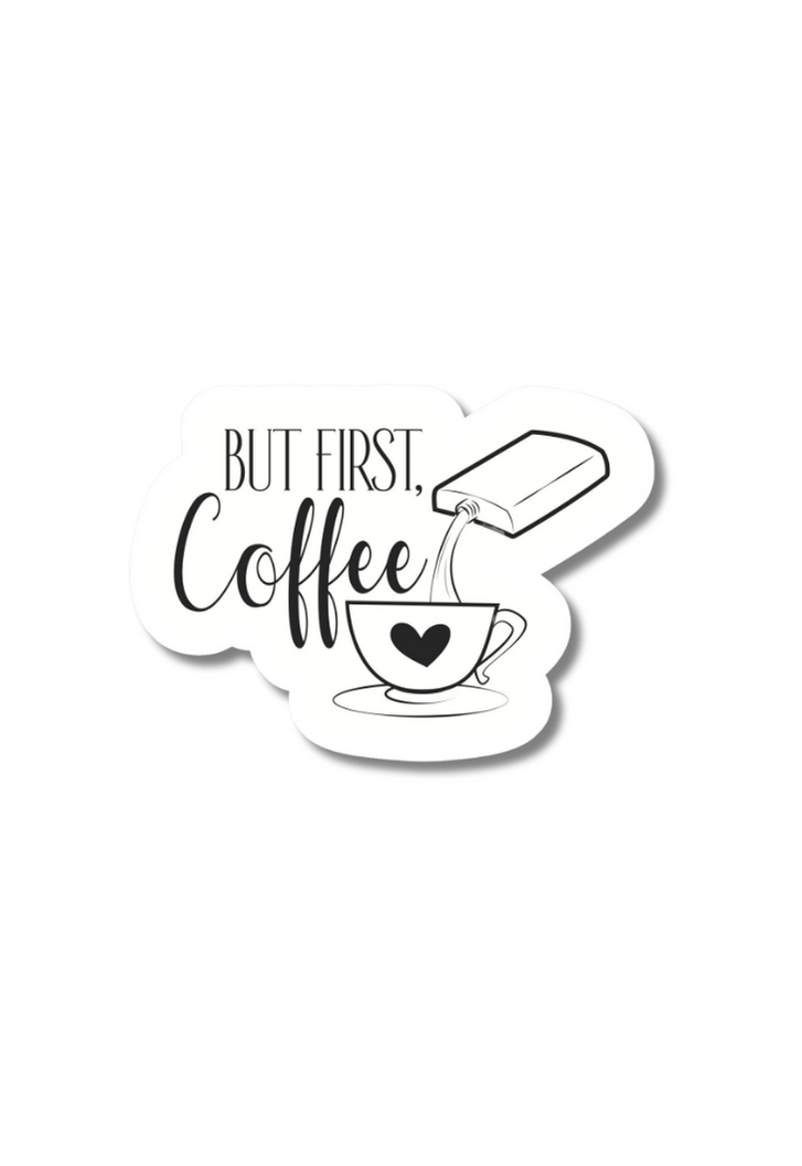 But First Coffee Sticker