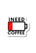 I Need Coffee Sticker