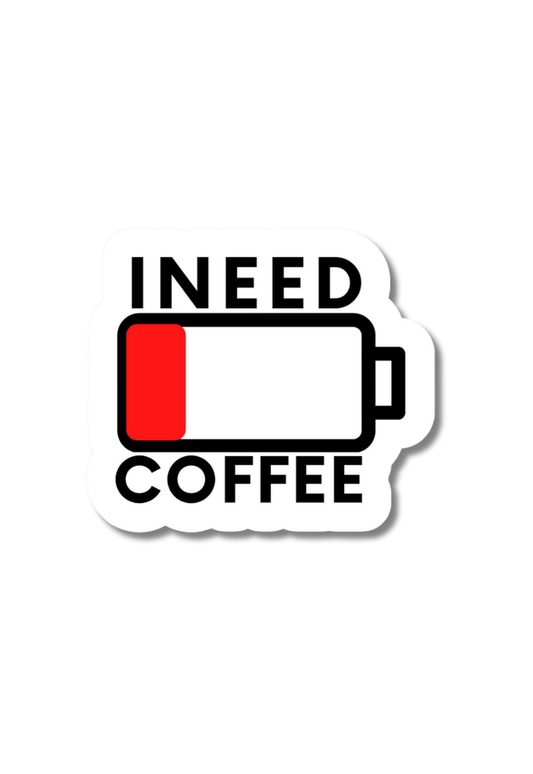 I Need Coffee Sticker