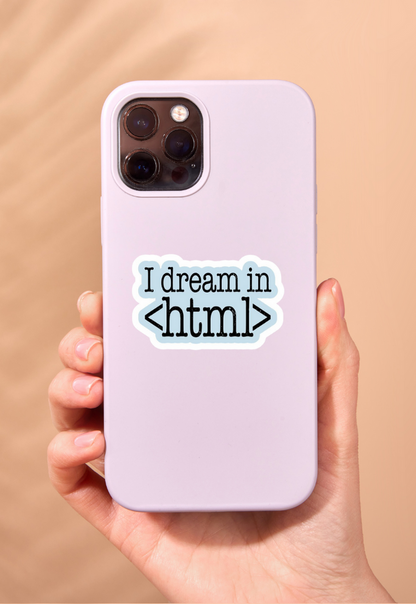 I Dream In <html> Sticker