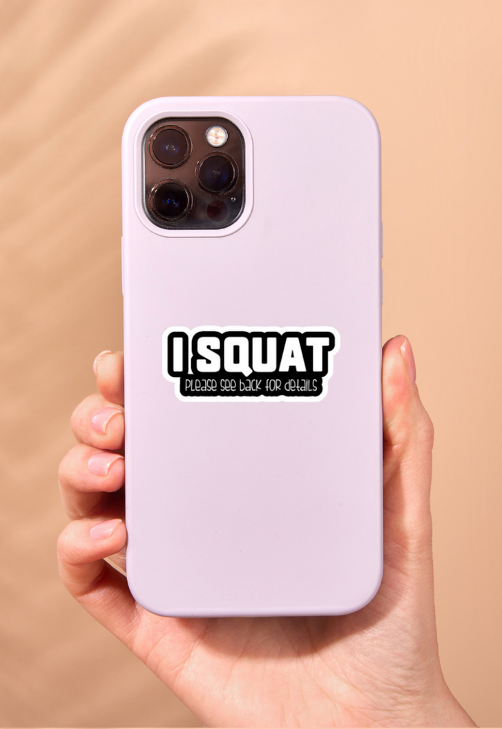 I Squat Gym Sticker