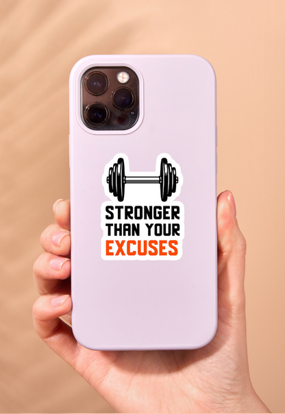 Stronger Than Your Excuses Gym Sticker