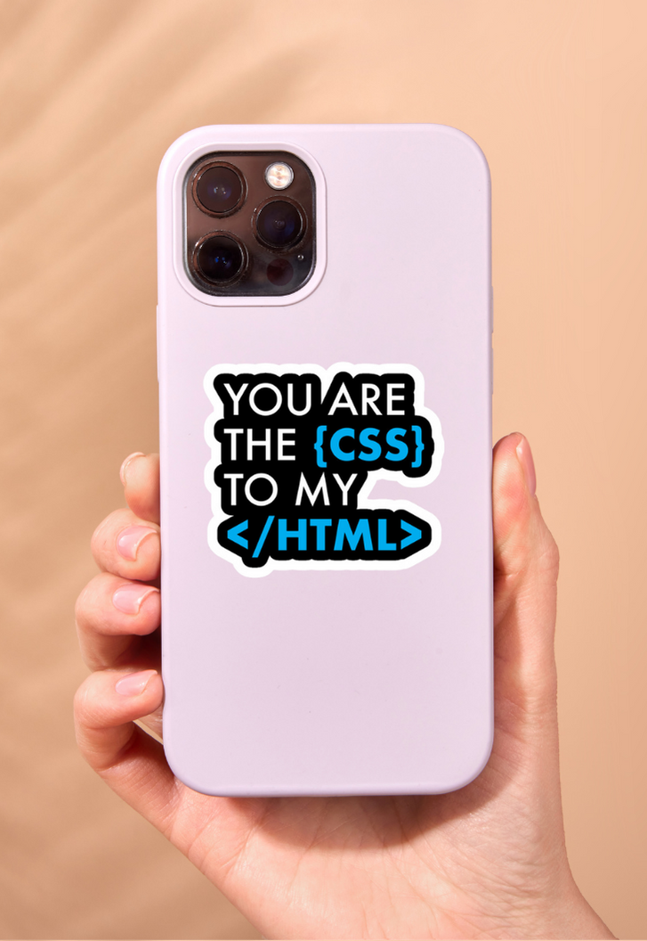 YOU ARE THE {CSS} TO MY Sticker – Posterwa