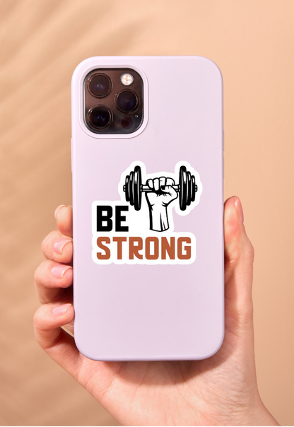 Be Strong Gym Sticker