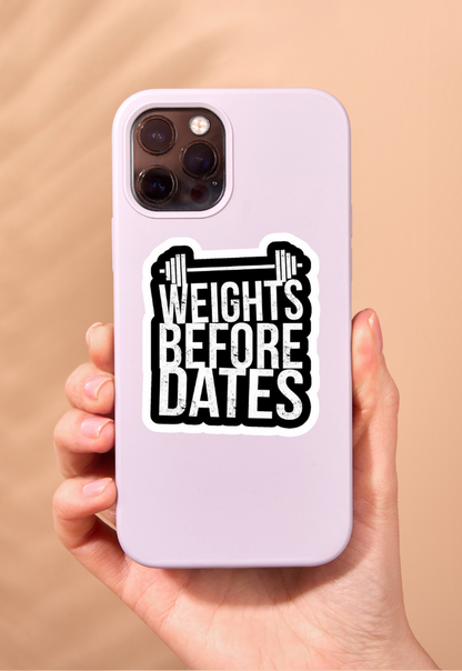 Weights Before Dates Gym Sticker