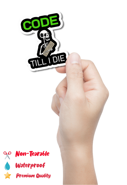 Code Till I Die Sticker