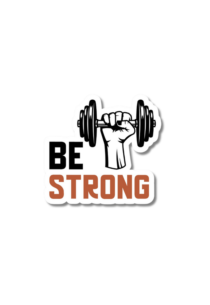 Be Strong Gym Sticker