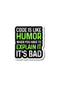CODE IS LIKE HUMOR Sticker