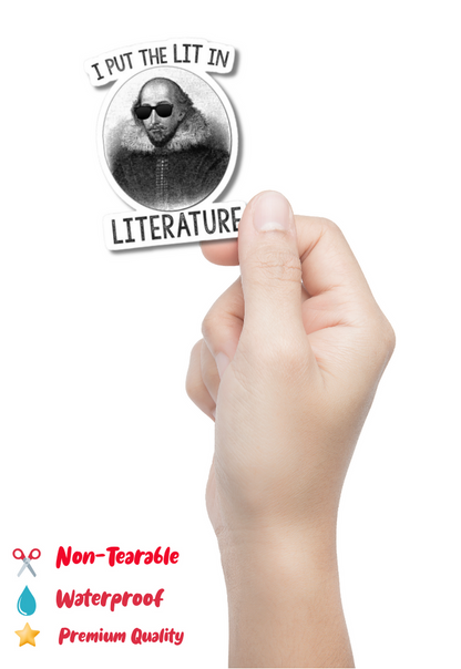 I Put The Lit In Literature Sticker