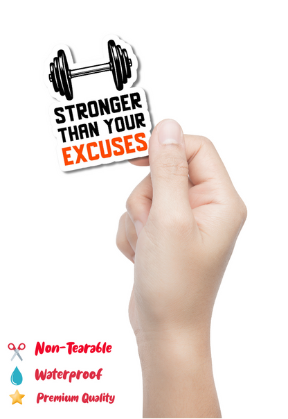 Stronger Than Your Excuses Gym Sticker