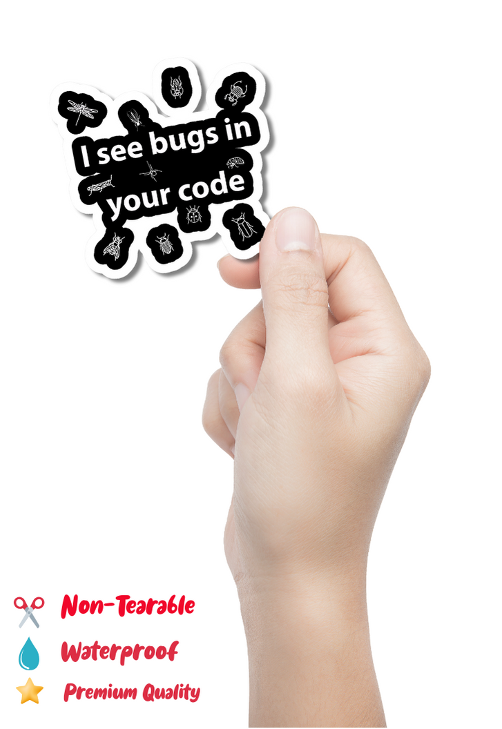 I see Bugs In Your Code Sticker