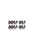 DDU-DU Sticker