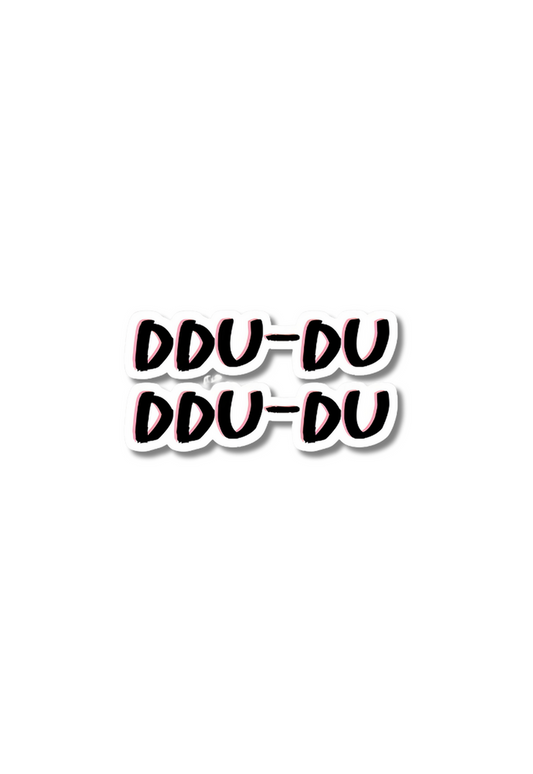 DDU-DU Sticker