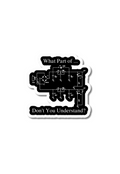 What Part of... | Don't You Understand? | Aesthetic Sticker
