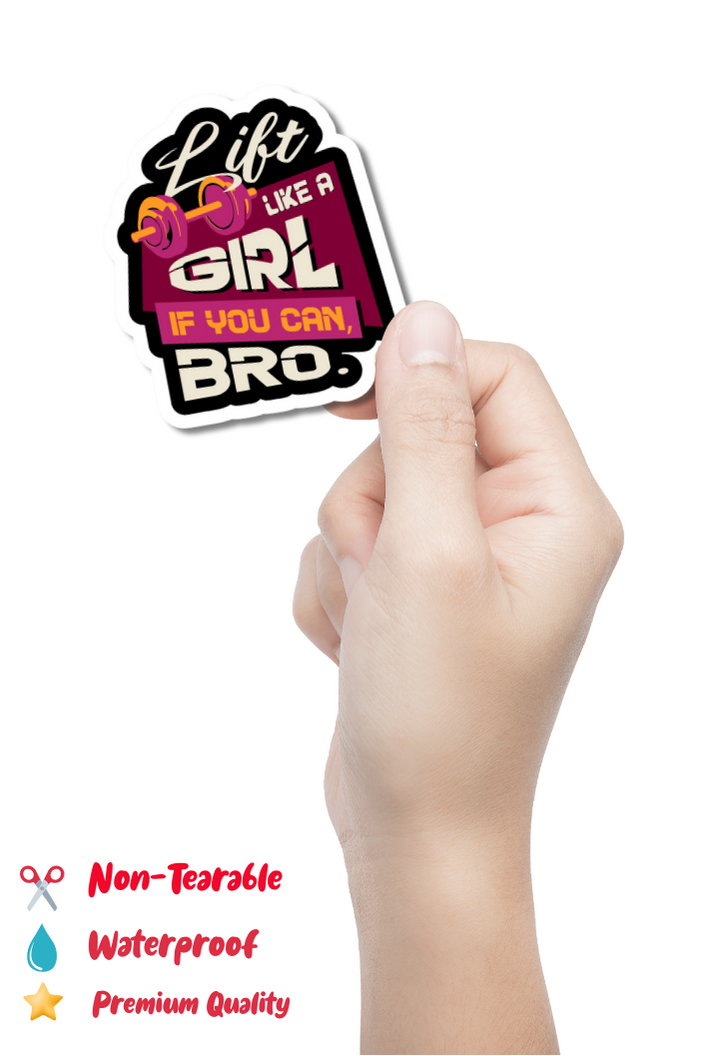 Lift Like A Girl If You Can Gym Sticker