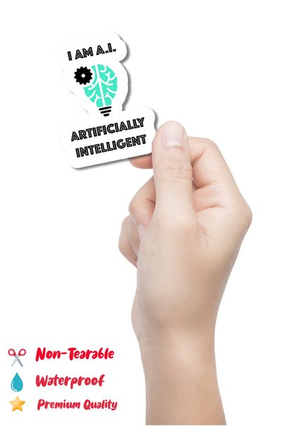 I Am AI Artificially Intelligent Sticker