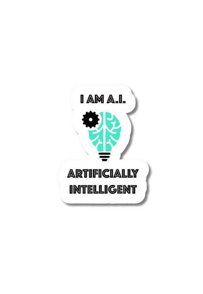 I Am AI Artificially Intelligent Sticker