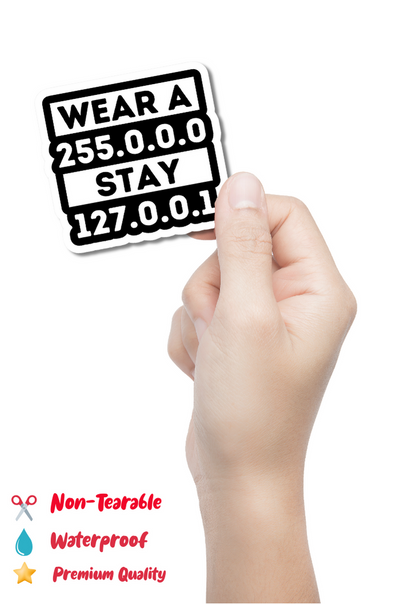 Wear A 255.0.0.0 Stay 127.0.0.1 Sticker