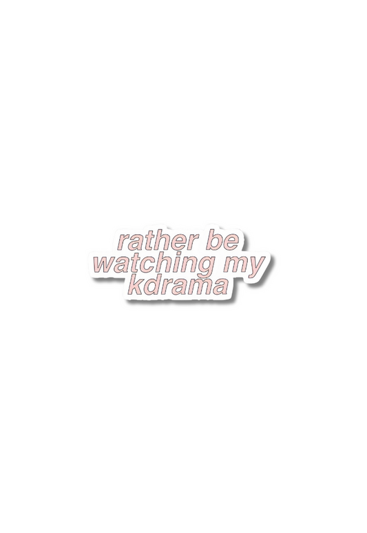 Rather Be Watching Kdrama Sticker