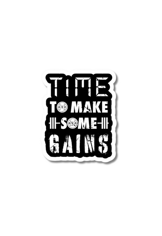 Time To Make Some Gains Gym Sticker