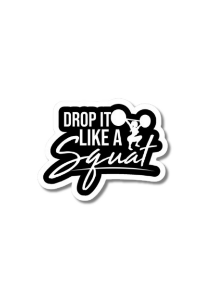 Drop It Like A Squat Sticker