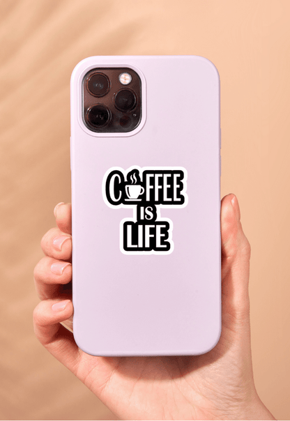 Coffee Is Life Sticker