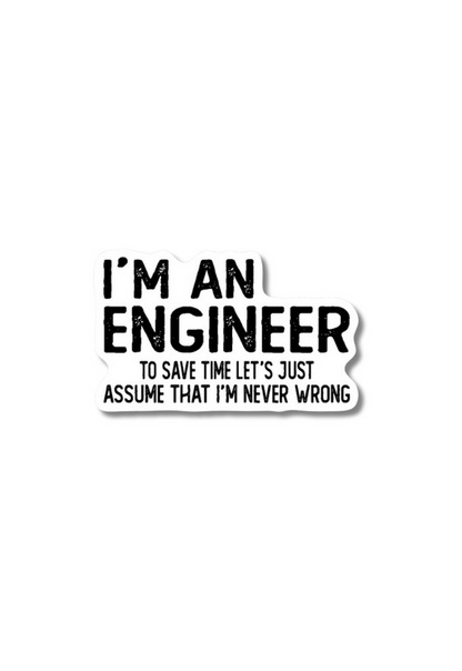 I'M An Engineer Sticker