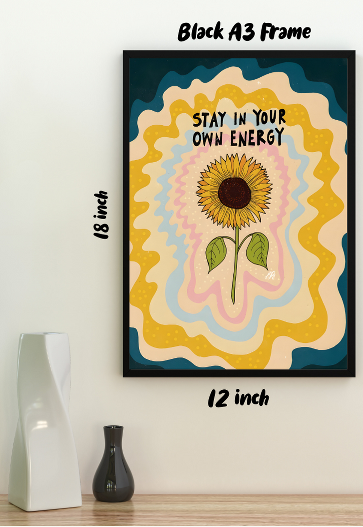STAY IN YOUR OWN ENERGY WALL ART Poster