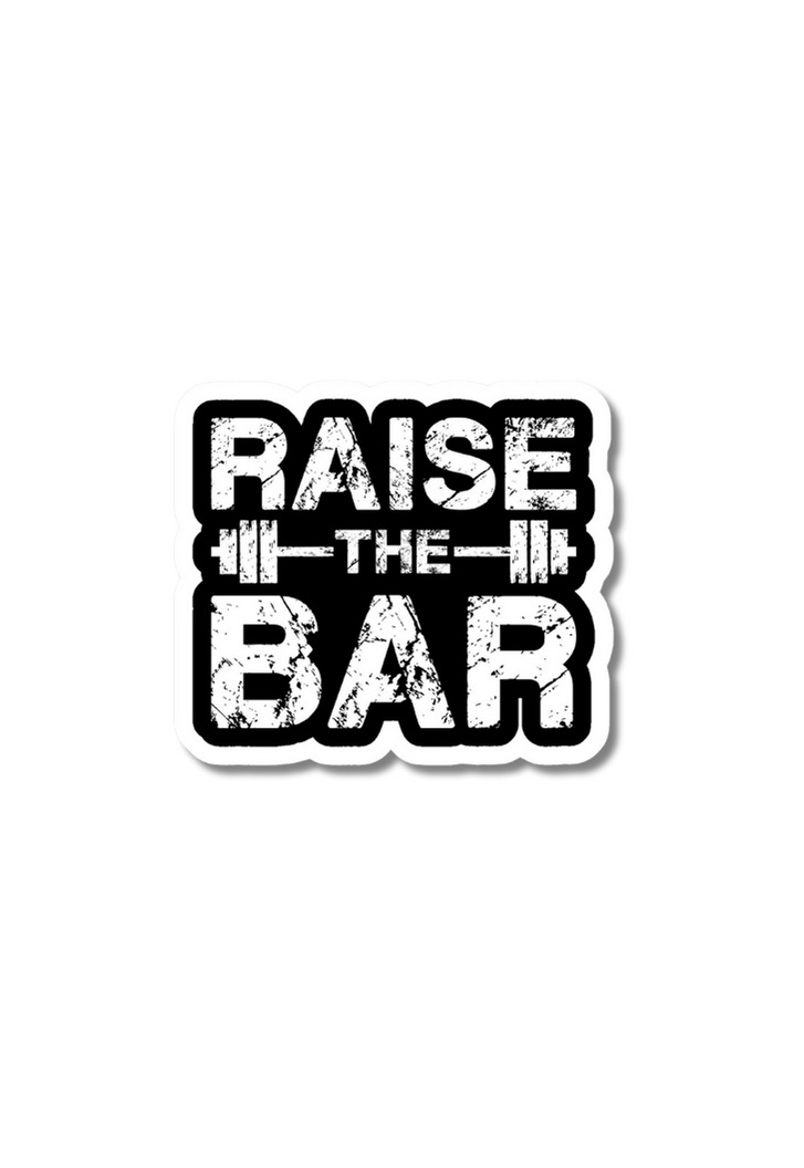 Raise The Bar Gym Sticker – Posterwa