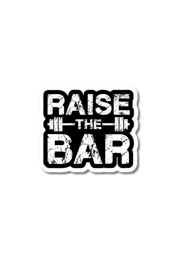 Raise The Bar Gym Sticker