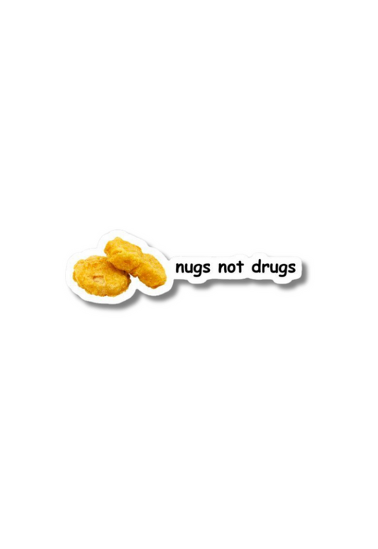 Nugs Not Drugs Sticker