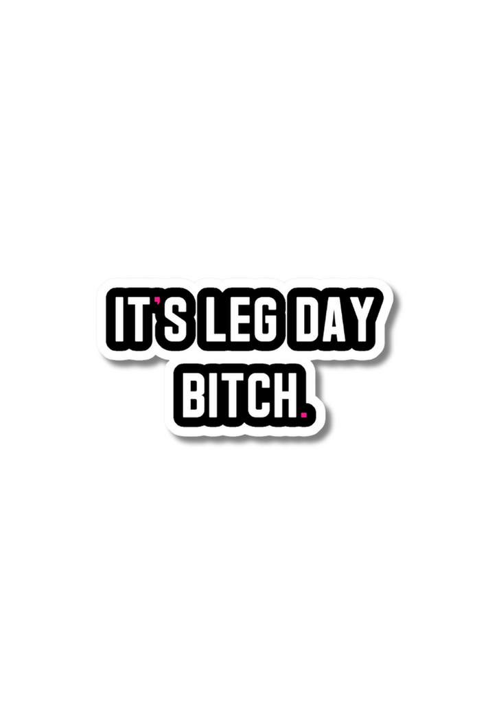 It's Leg Day Gym Sticker