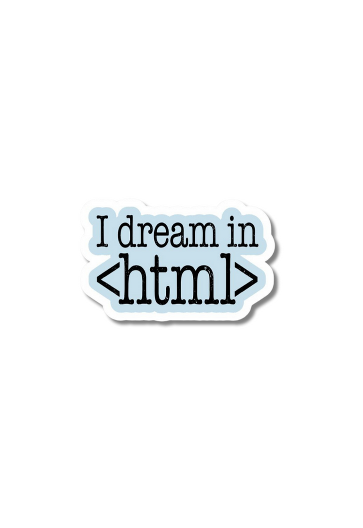 I Dream In <html> Sticker