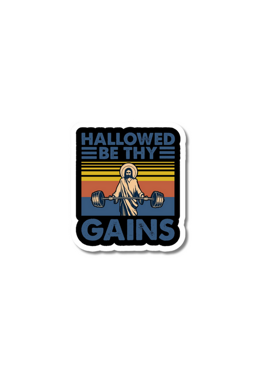 Hallowed Be Thy Gains Gym Sticker