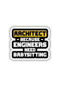 Architects: Keeping Engineers in Line Sticker