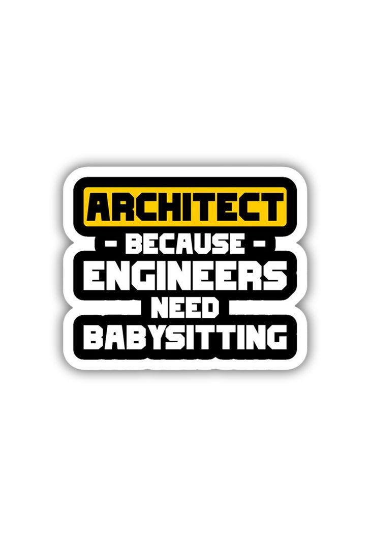 Architects: Keeping Engineers in Line Sticker